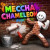 Meccha Chameleon Meccha Chameleon